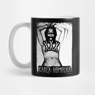 Karla Homolka Mug